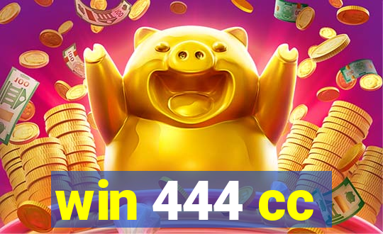 win 444 cc